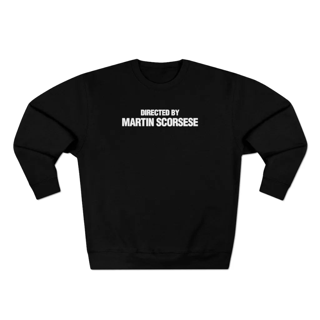 Directed By Martin Scorsese Sweatshirt