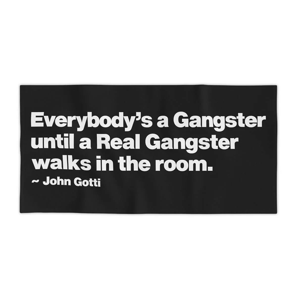 Everybody is a Gangster John Gotti Beach Towel