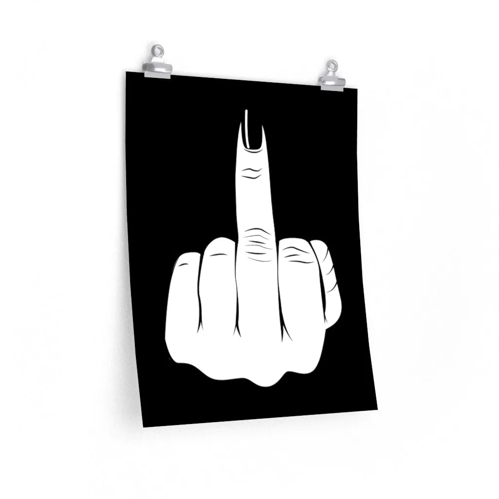 Have a nice day Kiss My Middle Finger Premium Posters
