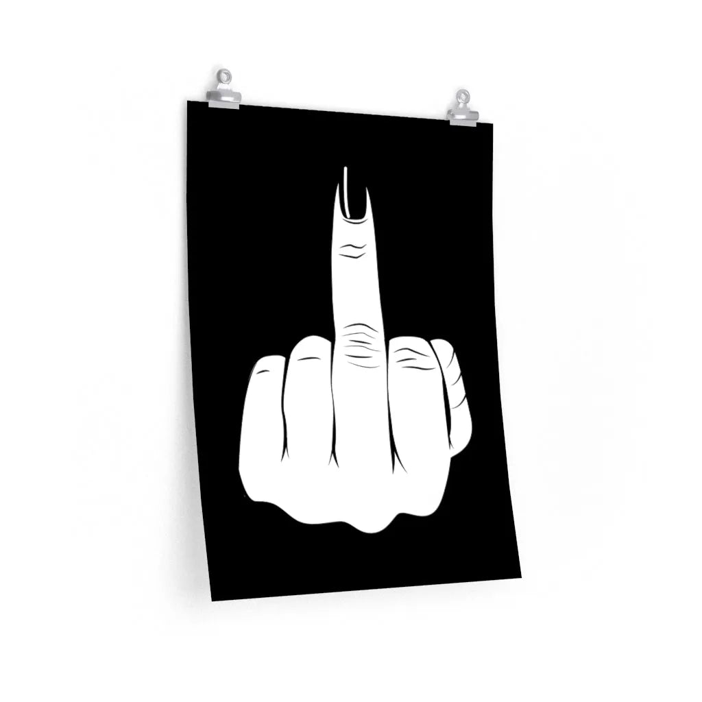 Have a nice day Kiss My Middle Finger Premium Posters