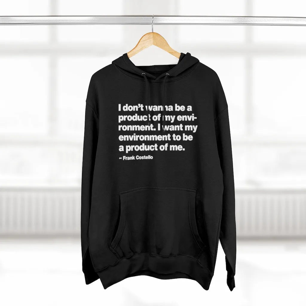 I want my environment to be a Mobster Frank Costello Quote Pullover Hoodie