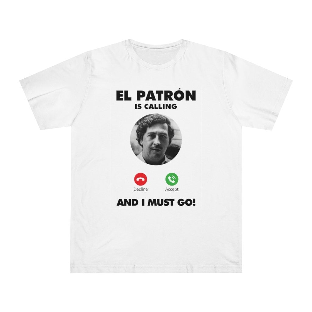 werkwoord Burgerschap sociaal Pablo Escobar is Calling and I Must Go T-shirt – The Mob Wife