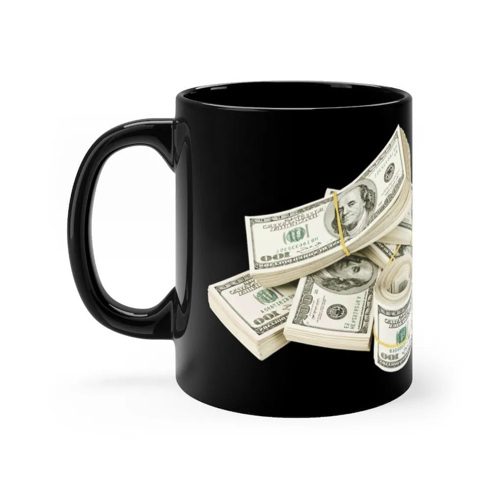 Bring Boss Cash Money on the table Black mug 11oz