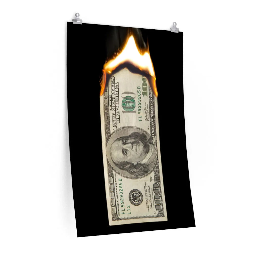 Burn Hundred Dollar Bill Fire Mo Money Gangster Premium Posters