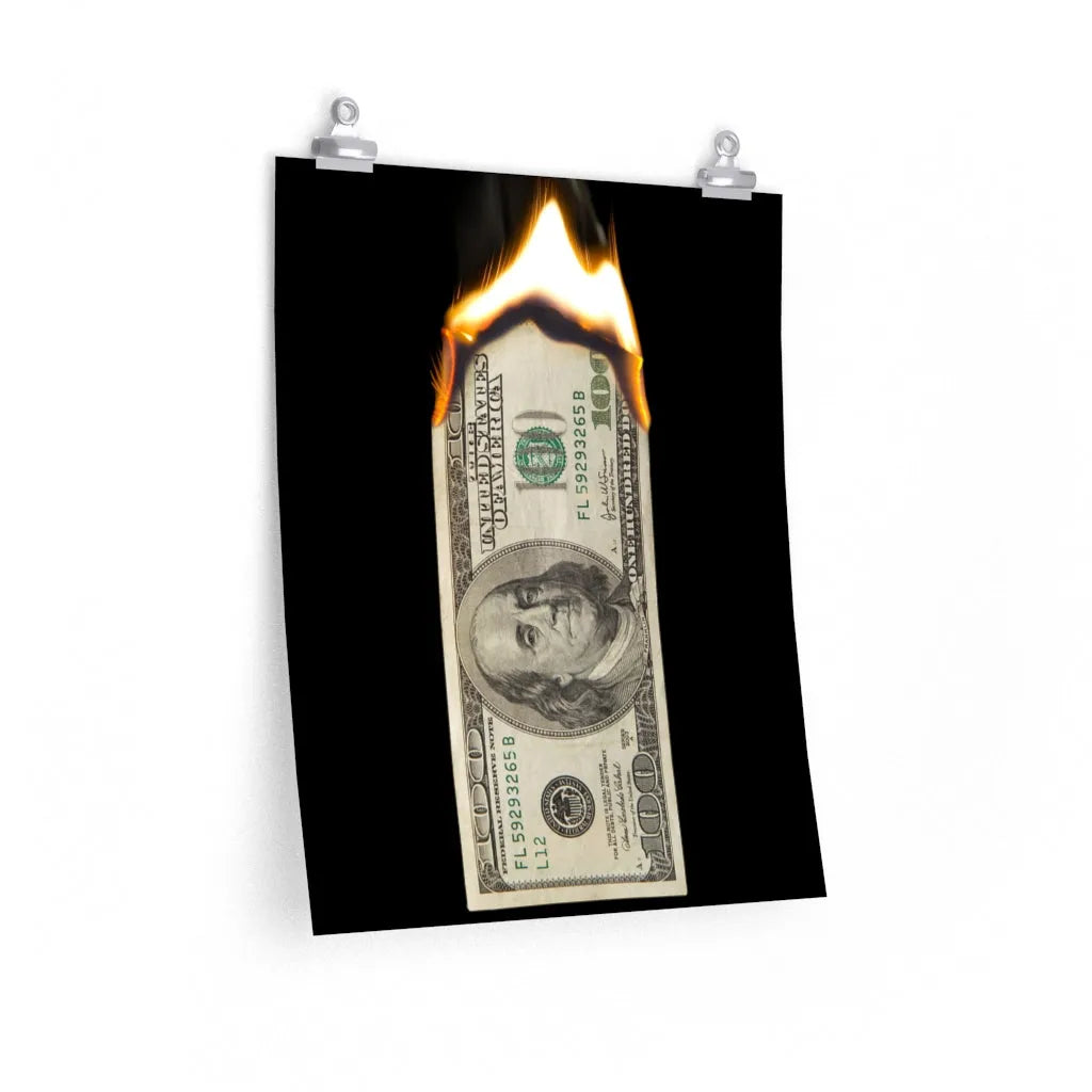 Burn Hundred Dollar Bill Fire Mo Money Gangster Premium Posters