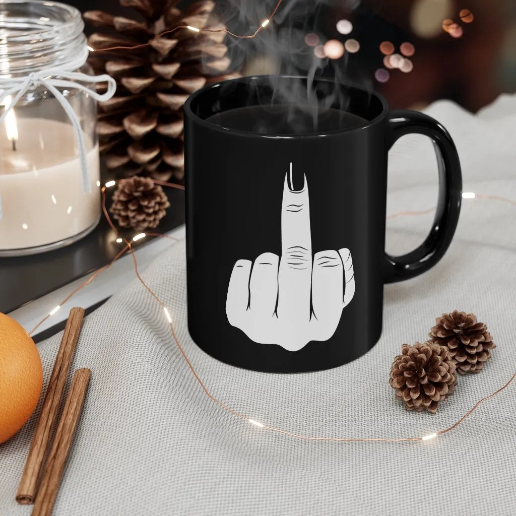 Have a nice day Kiss My Middle Finger Black mug 11oz