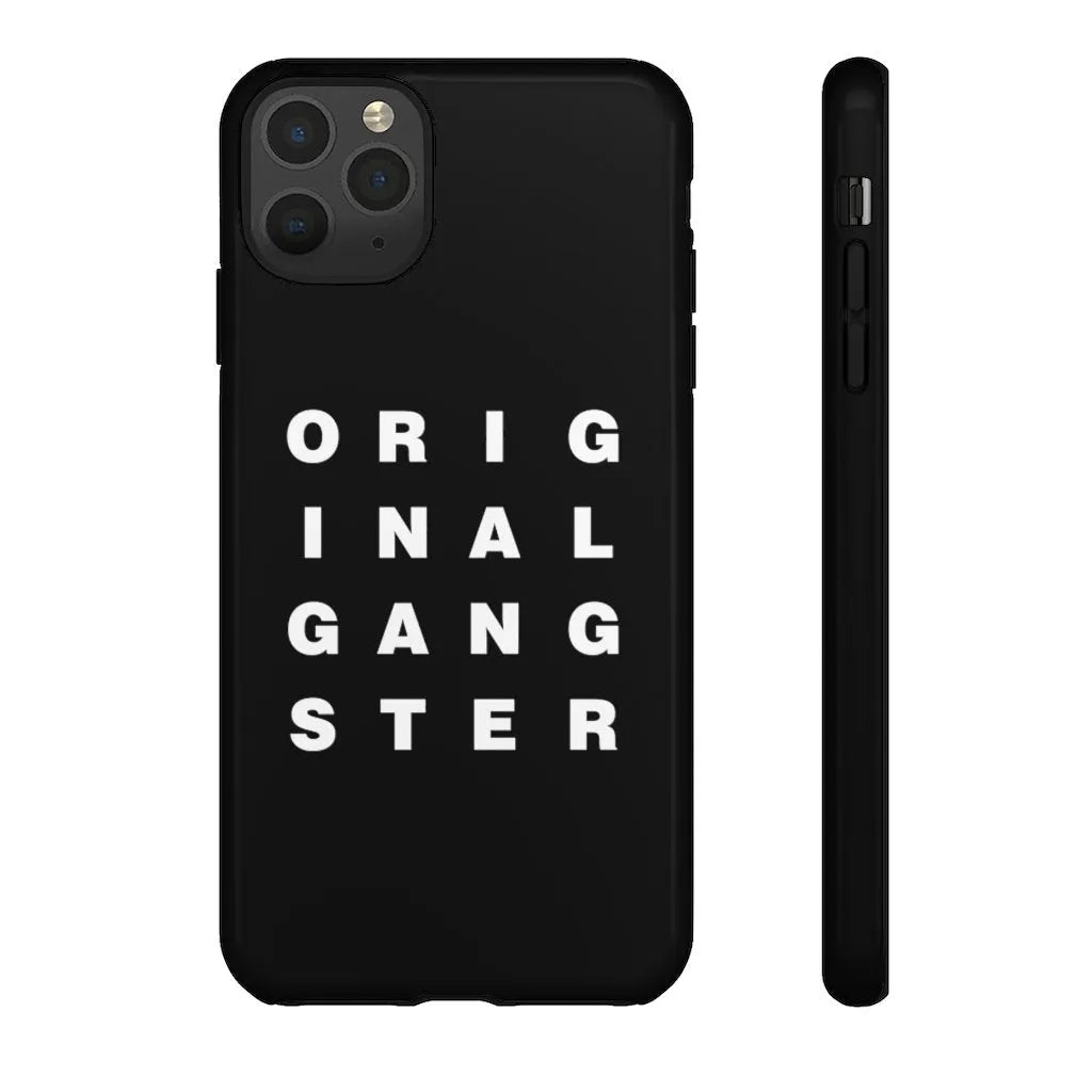 I am the Real OG - Original Gangster Phone Cases