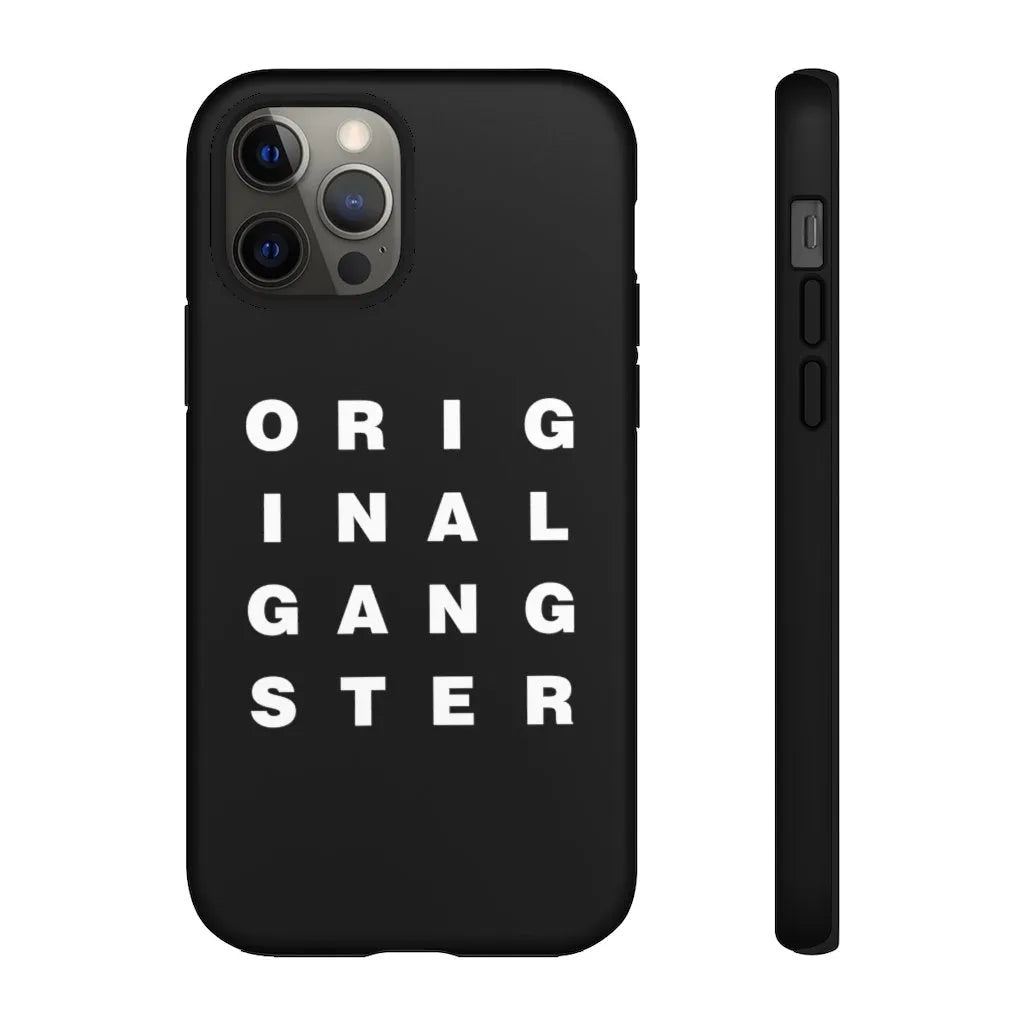 I am the Real OG - Original Gangster Phone Cases