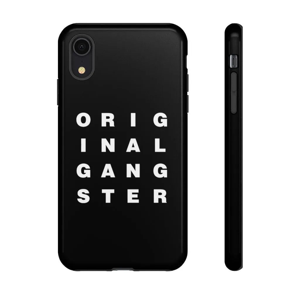 I am the Real OG - Original Gangster Phone Cases