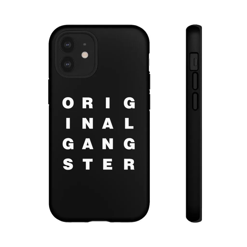 I am the Real OG - Original Gangster Phone Cases