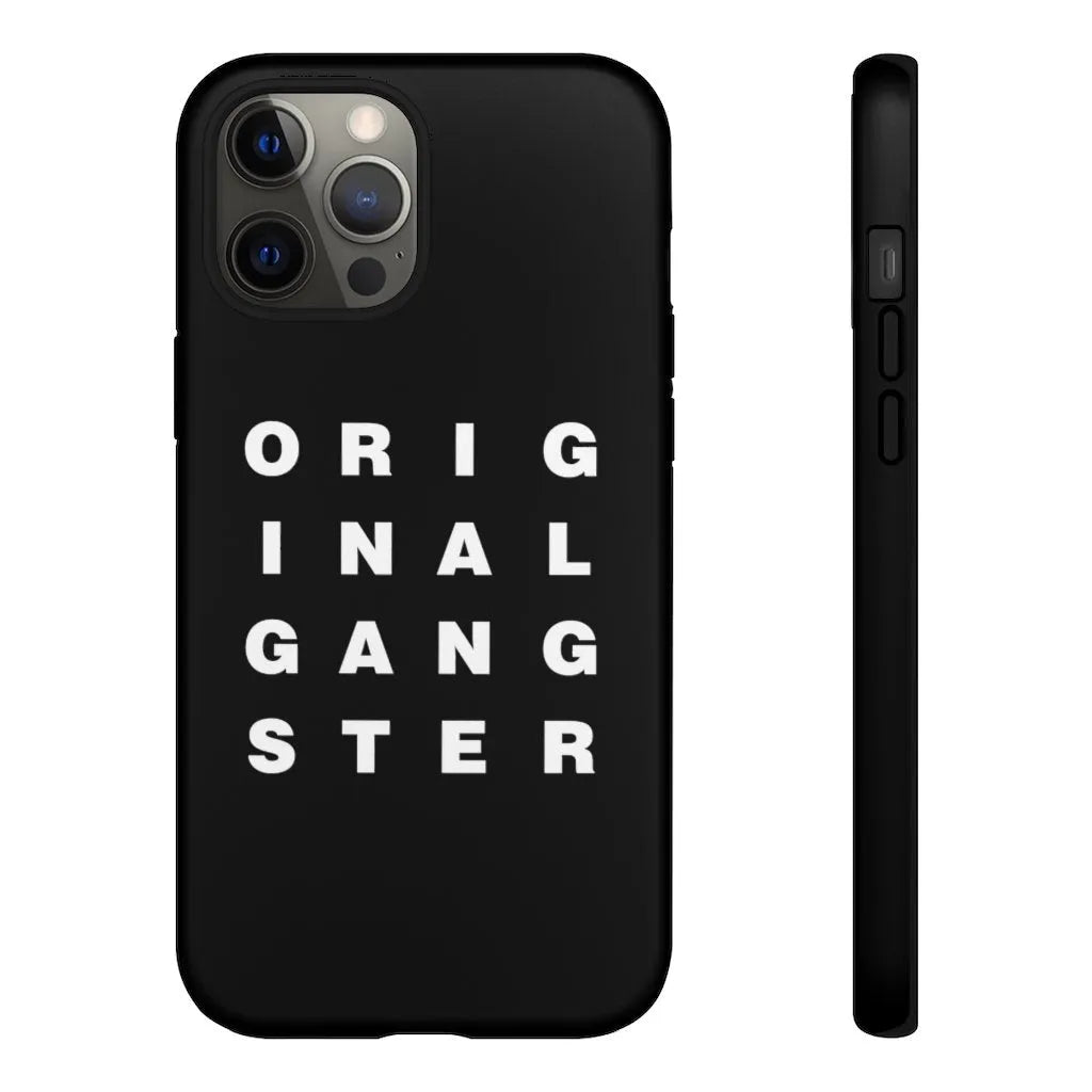 I am the Real OG - Original Gangster Phone Cases