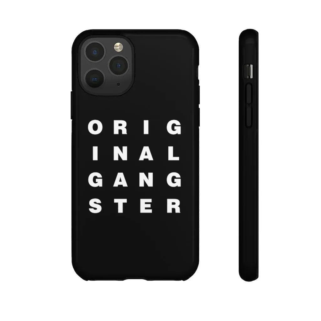 I am the Real OG - Original Gangster Phone Cases