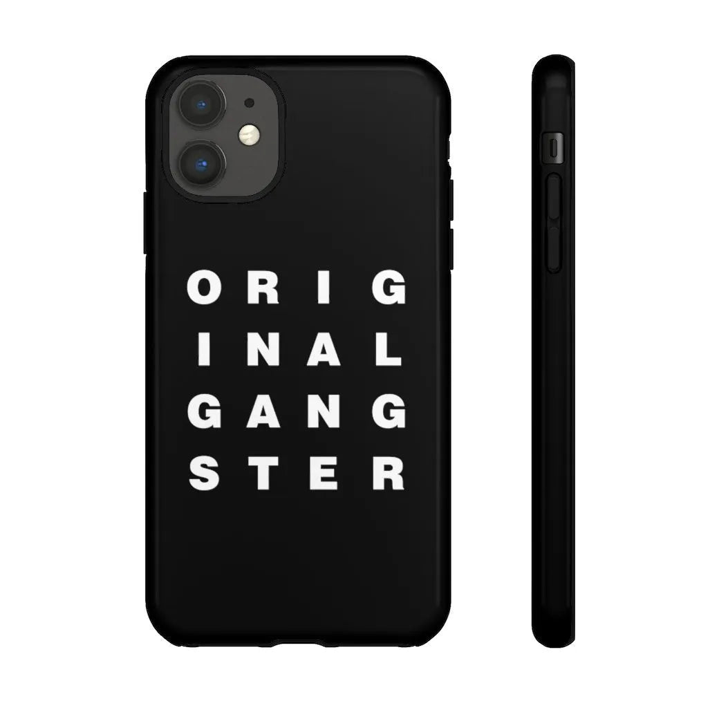 I am the Real OG - Original Gangster Phone Cases