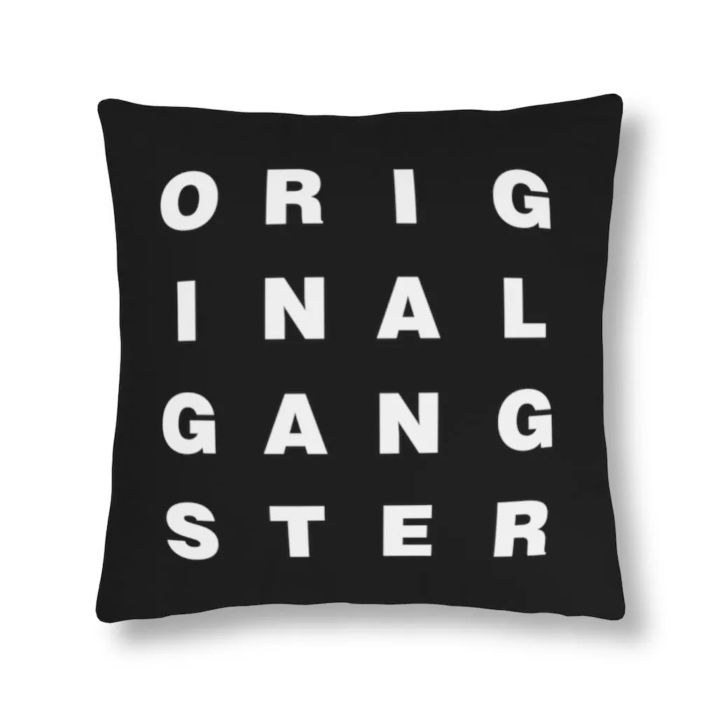 I am the Real OG - Original Gangster Waterproof Pillows