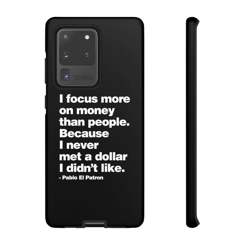 I focus more on Money Pablo El Patron Phone Cases