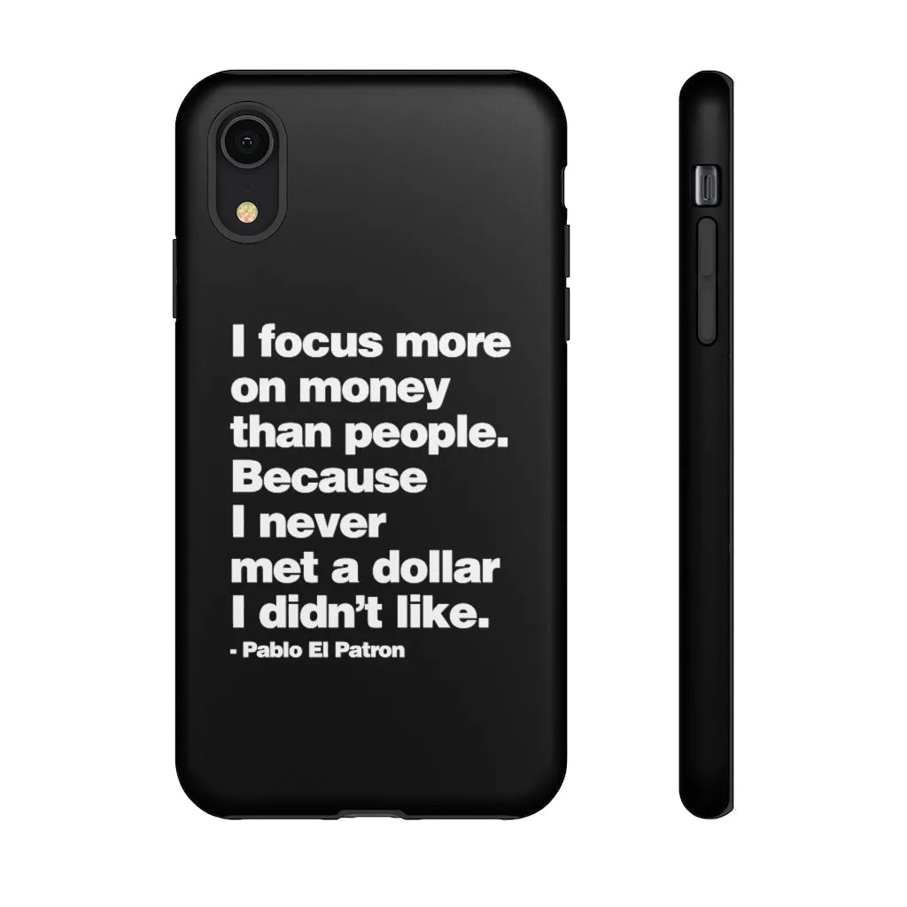 I focus more on Money Pablo El Patron Phone Cases