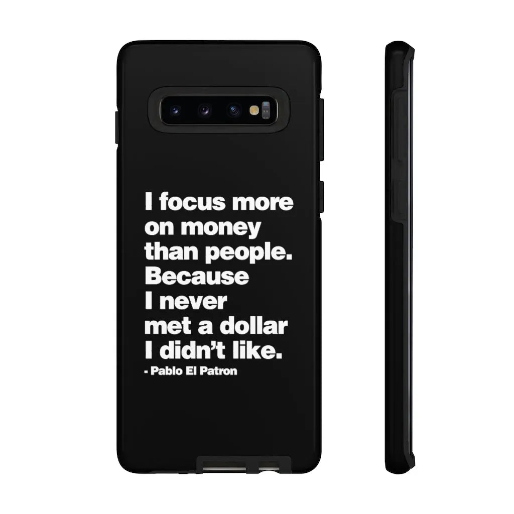 I focus more on Money Pablo El Patron Phone Cases