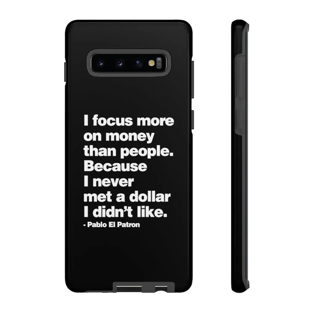 I focus more on Money Pablo El Patron Phone Cases