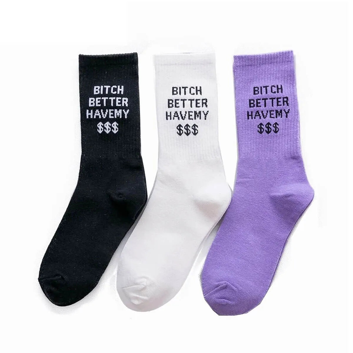 On-Streets Better Have My Money Fashion Cotton Socks