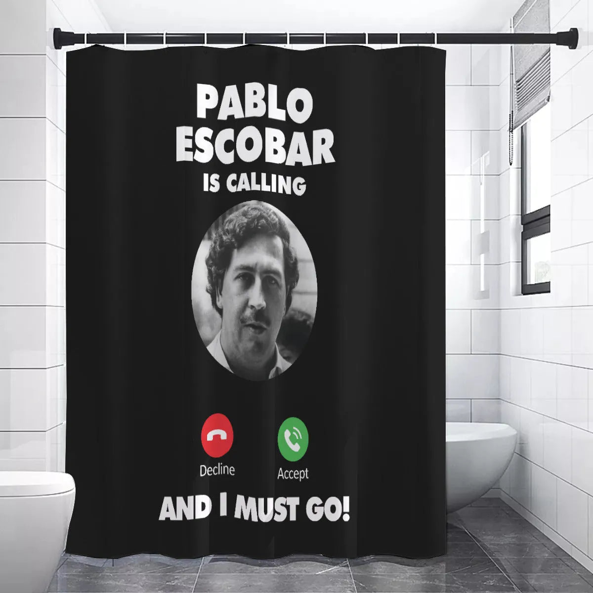 Pablo Escobar El Patron is Calling and I Must Go Mobster Shower Curtains