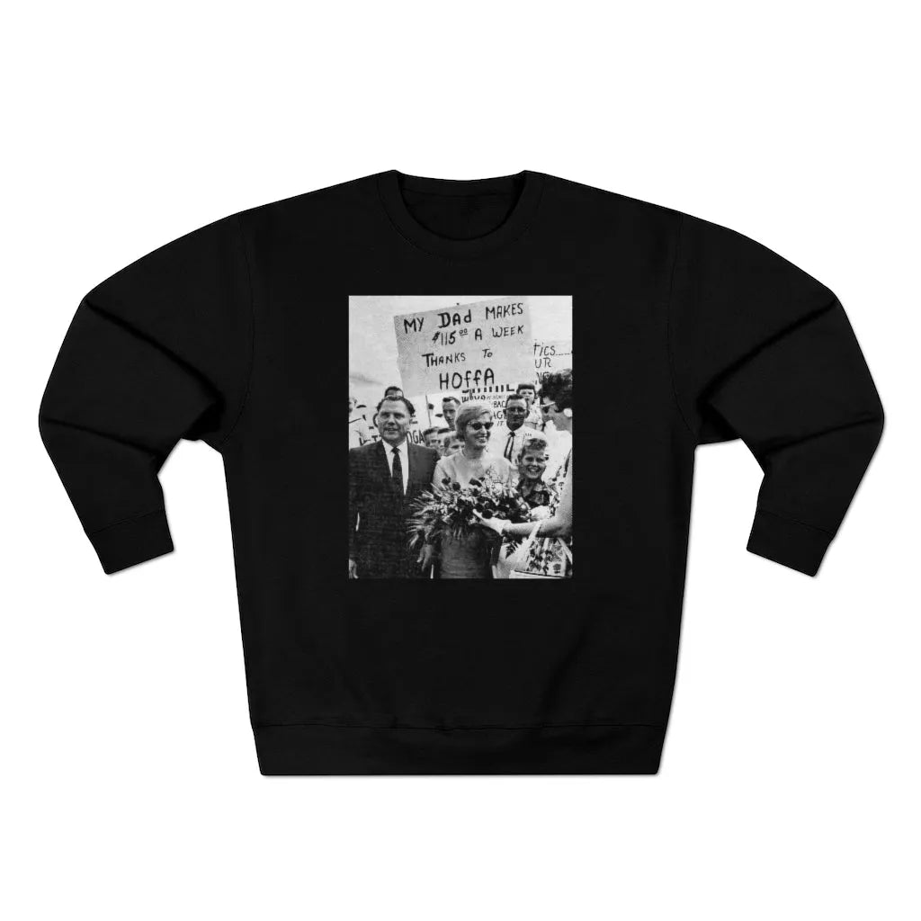 Thanks to Jimmy Hoffa Sweatshirt