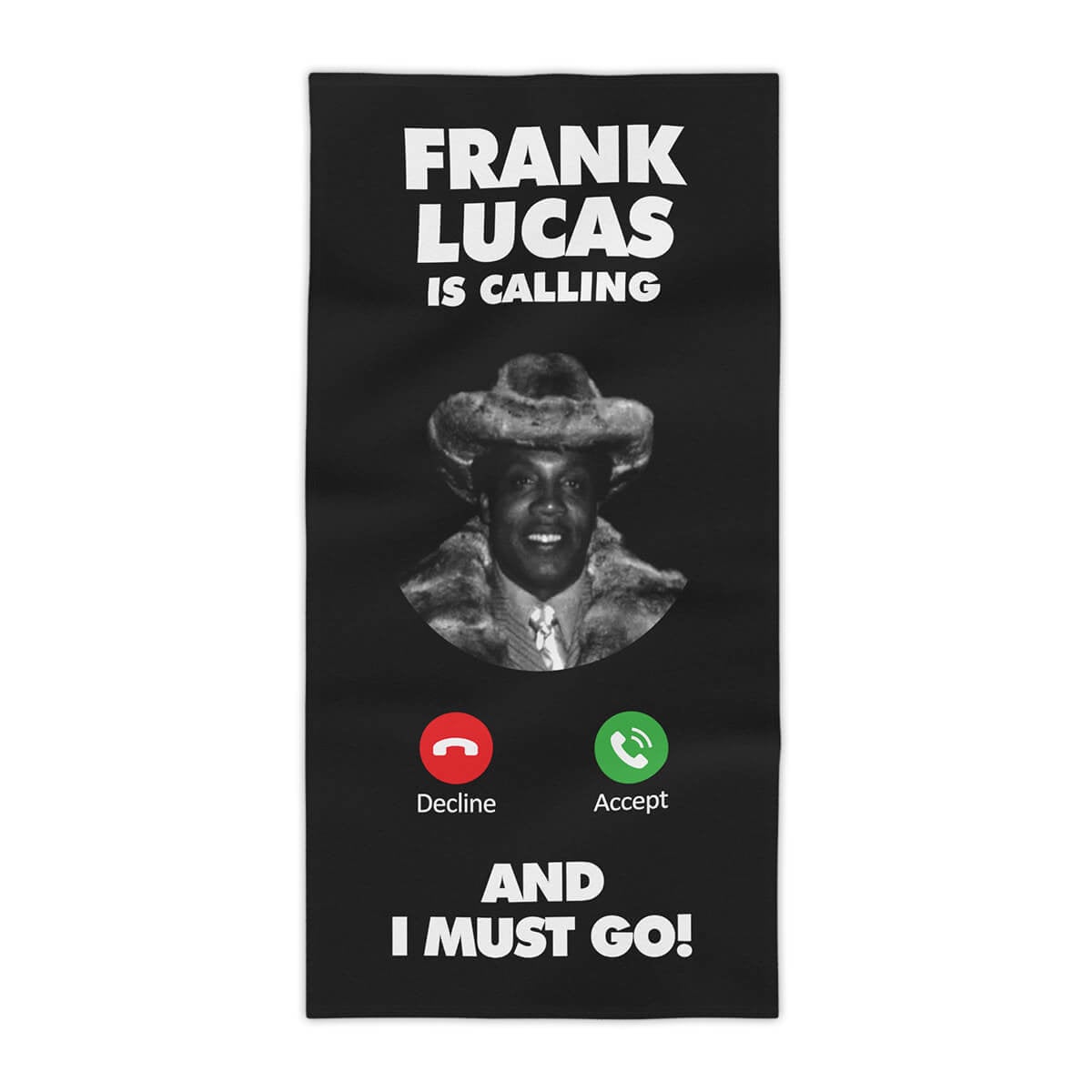 Frank Lucas ringer og I Must Go Mobster Beach Towel