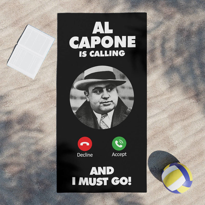Al Capone is Calling and I Must Go Mobster Beach Towel