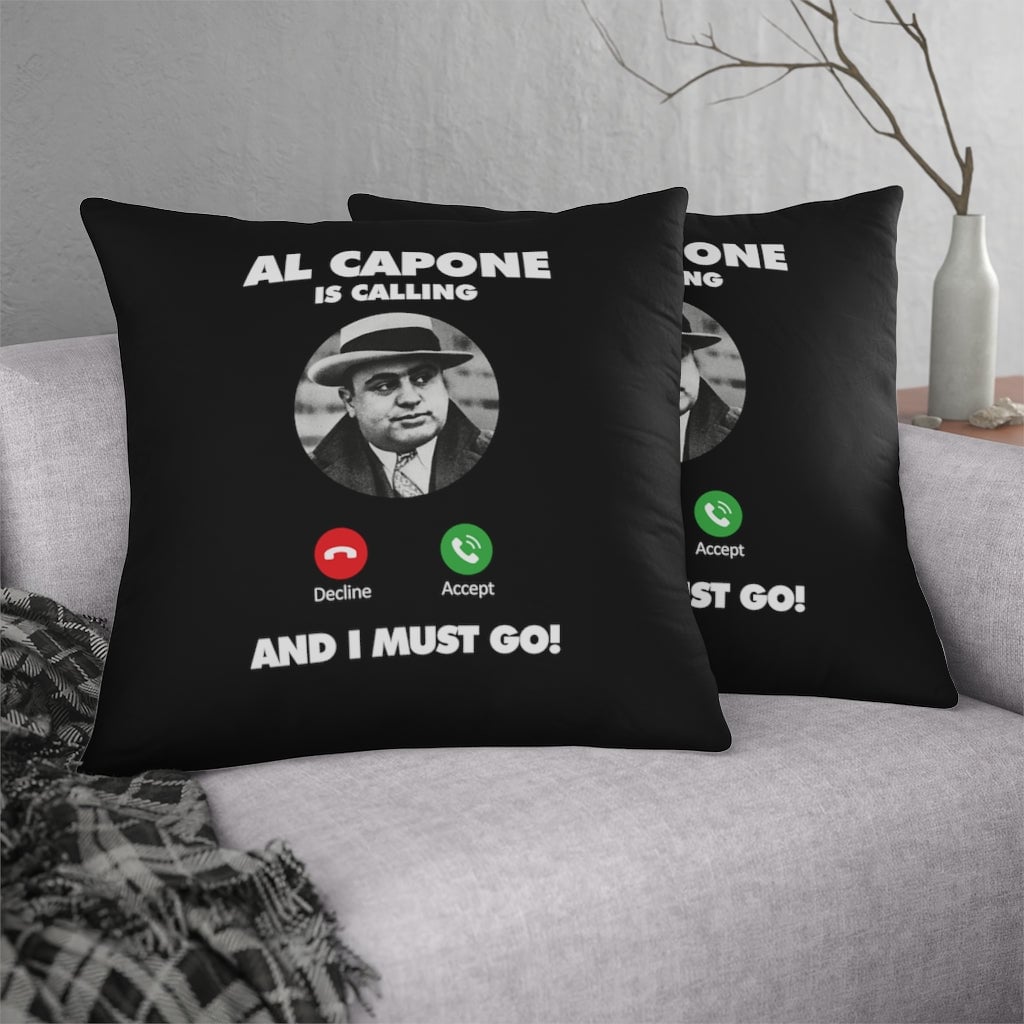 Al Capone is Calling and I Must Go Mobster Waterproof Pillows