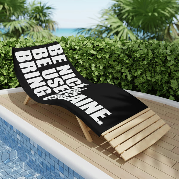 Be Nice Be Useful Bring Beach Towels