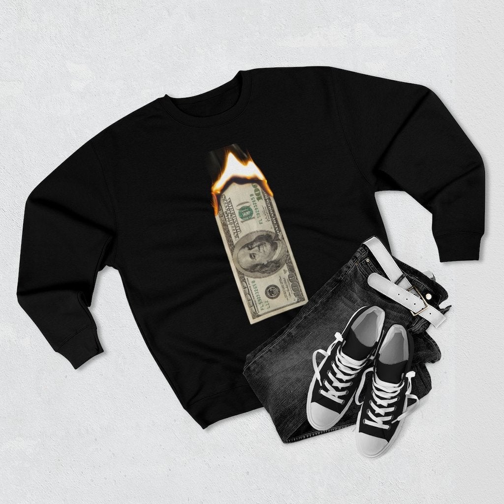 Burn Hundred Dollar Bill Fire Mo Money Gangster Sweatshirt