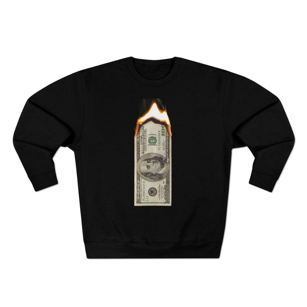 Burn Hundred Dollar Bill Fire Mo Money Gangster Sweatshirt