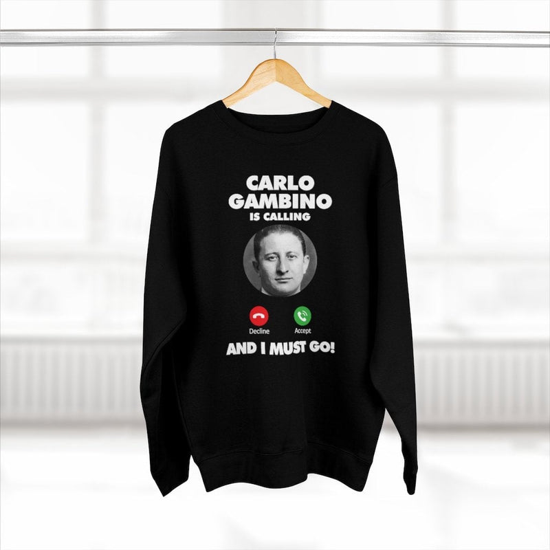 Carlo Gambino Family is calling Mobster Sweatshirt