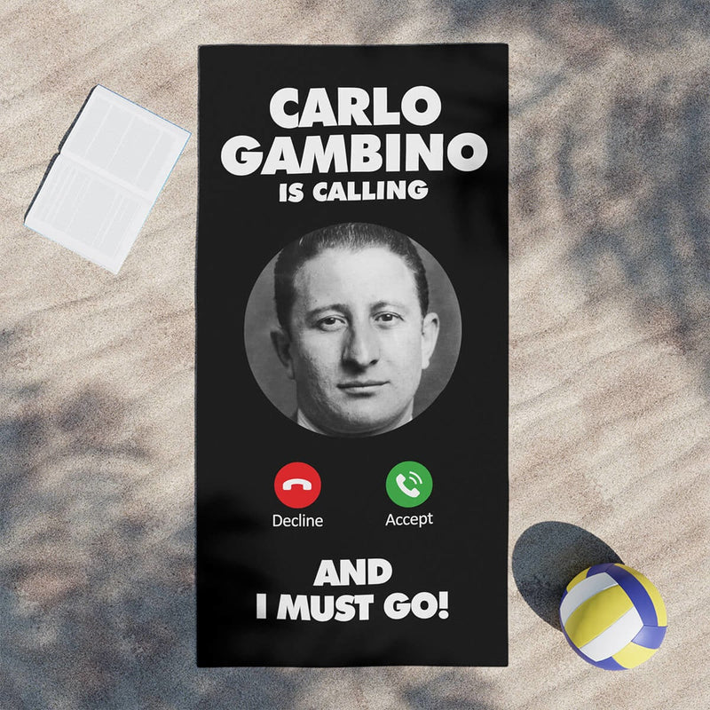 Carlo Gambino is Calling and I Must Go Beach Towel