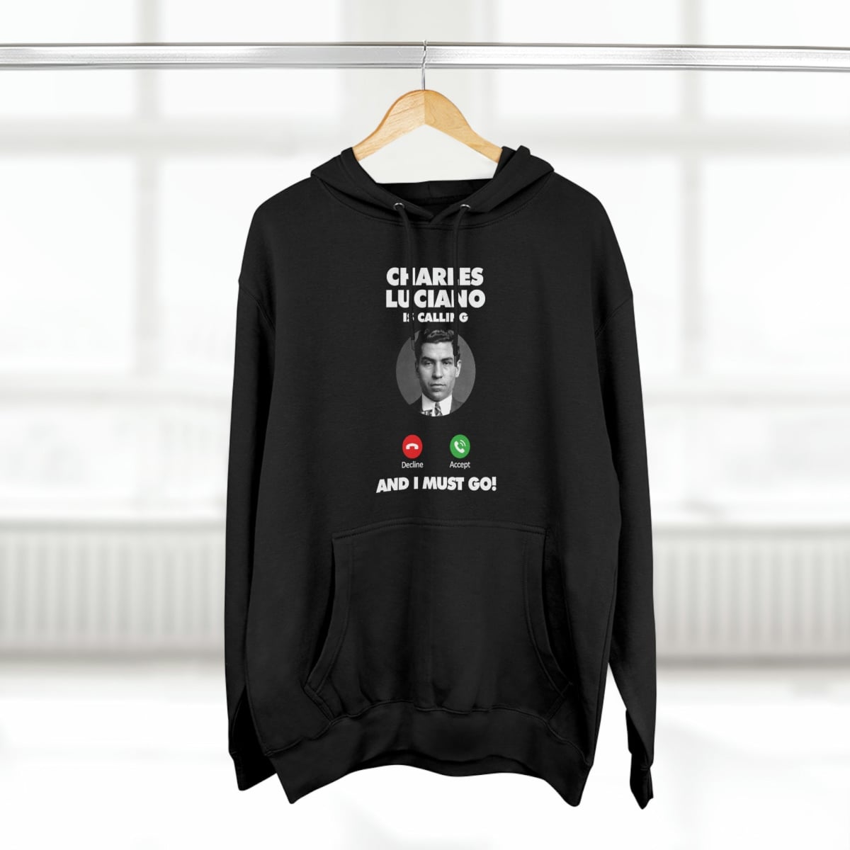 Charles Lucky Luciano is Calling Pullover Hoodie