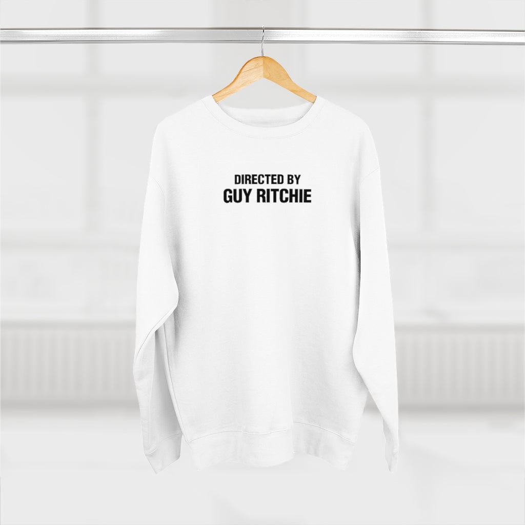 Directed by Guy Ritchie Sweatshirt