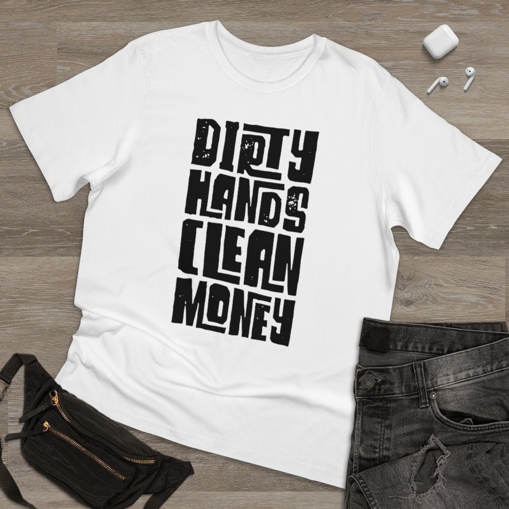 Dirty Hands Clean Money Boss Cash T-shirt