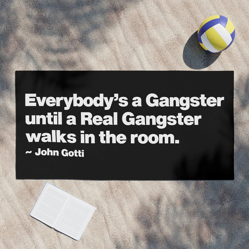 Everybody is a Gangster John Gotti Beach Towel