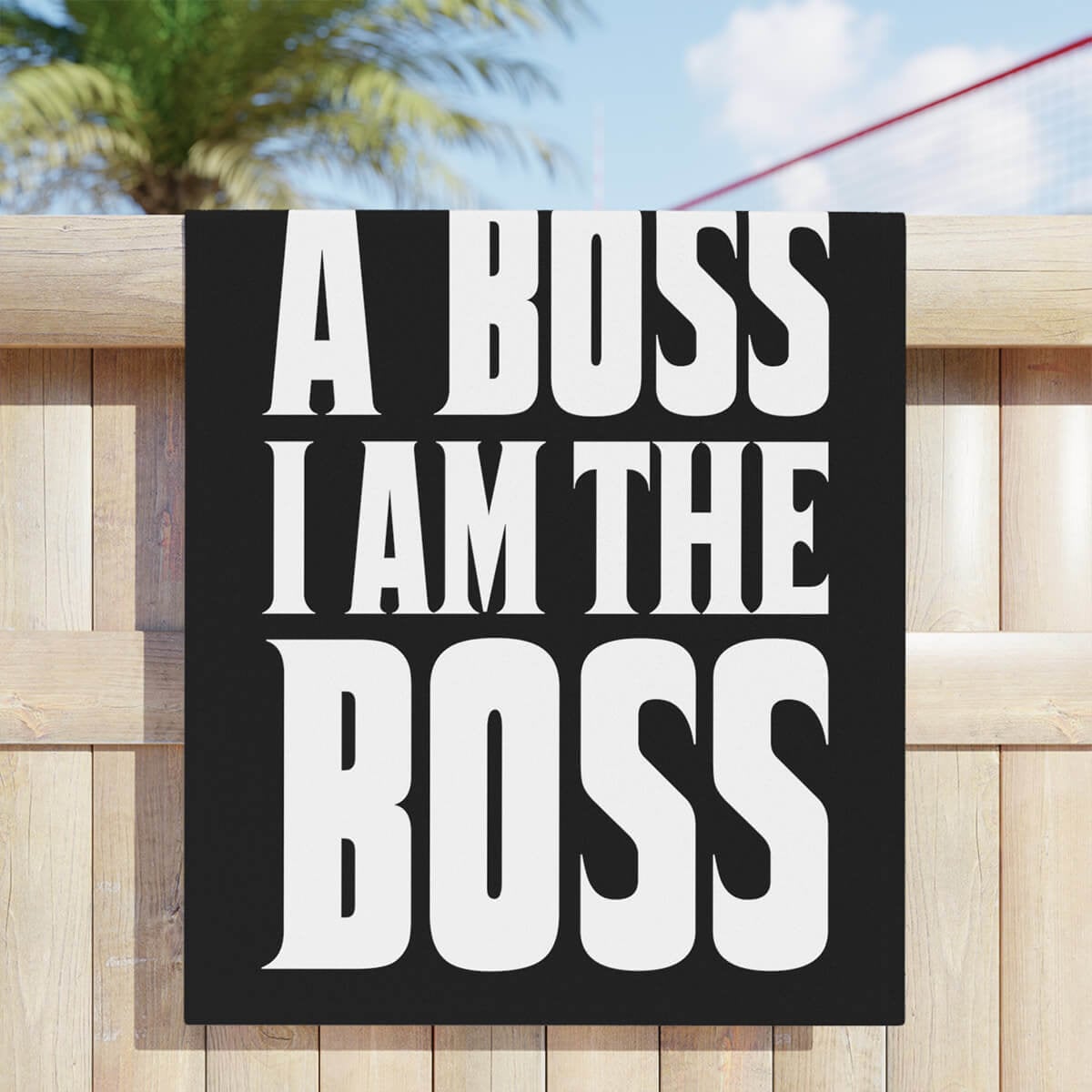 I am not Like a Boss I am The Boss Beach Towel