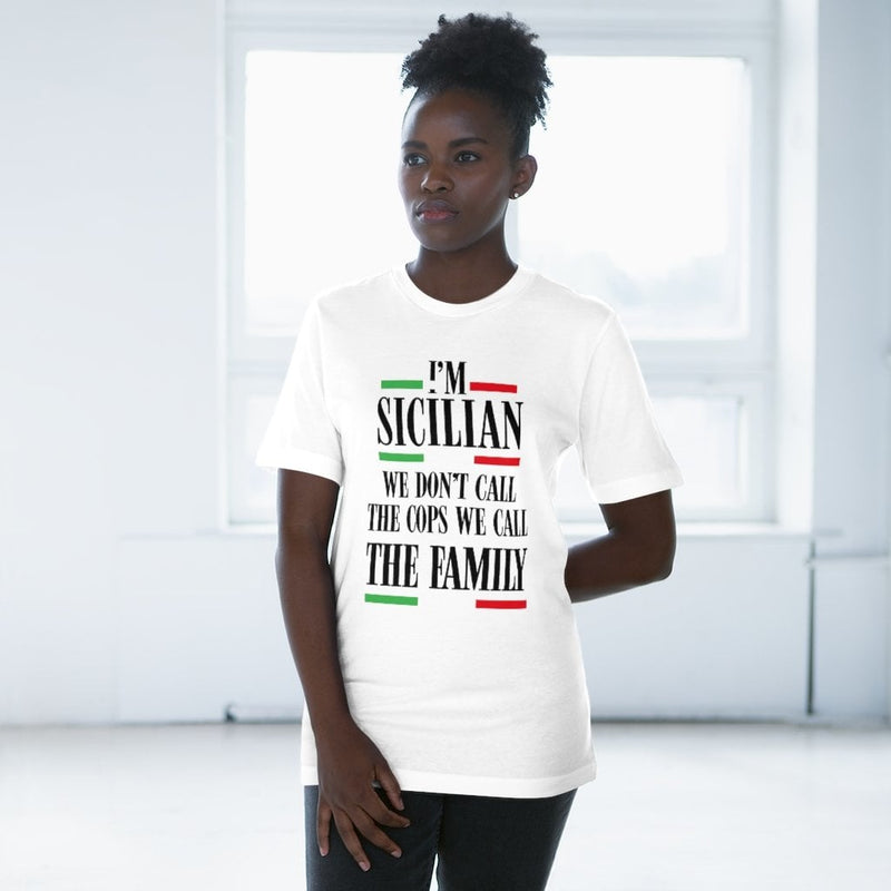 I am Sicilian We Don’t Call Cops We Call Family Italian T-shirt