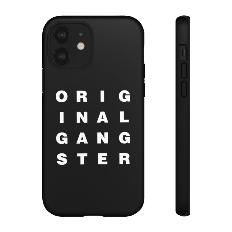 I am the Real OG - Original Gangster Phone Cases