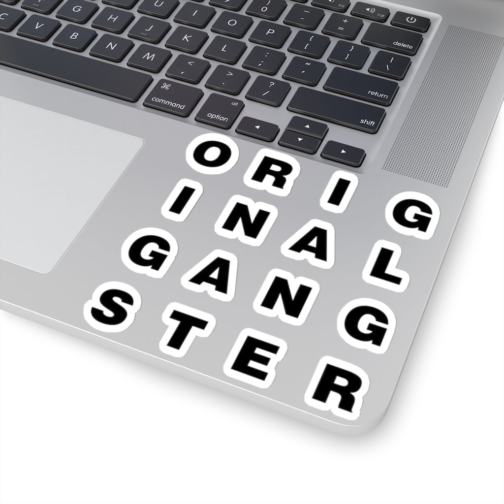 I am the Real OG - Original Gangster Stickers