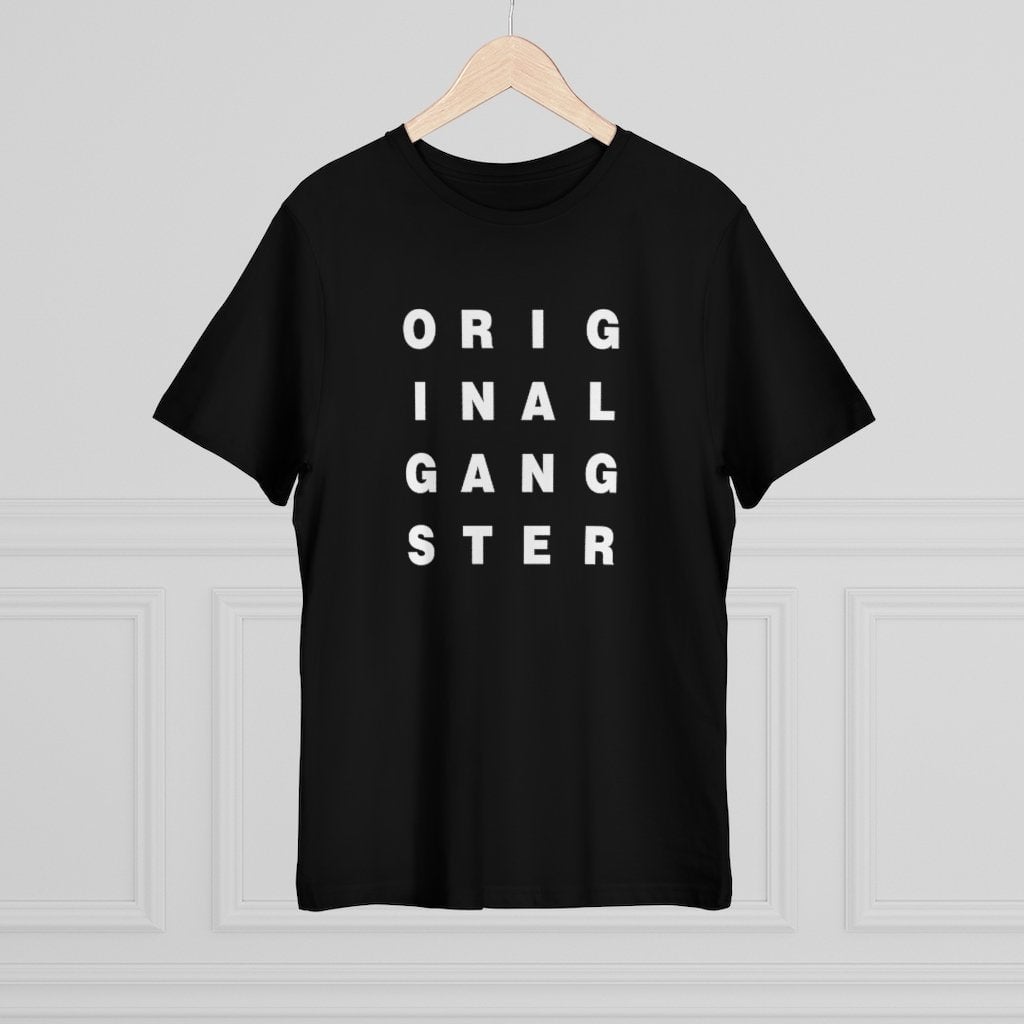 I am the Real OG - Original Gangster T-shirt