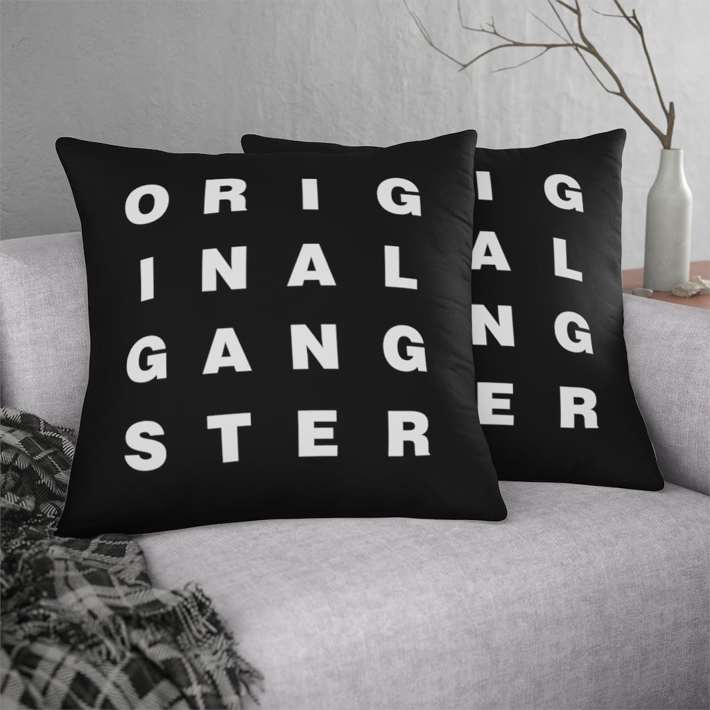 I am the Real OG - Original Gangster Waterproof Pillows