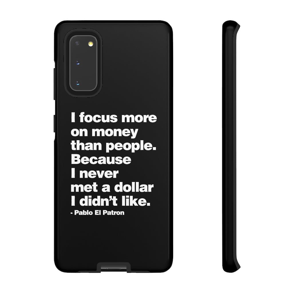 I focus more on Money Pablo El Patron Phone Cases