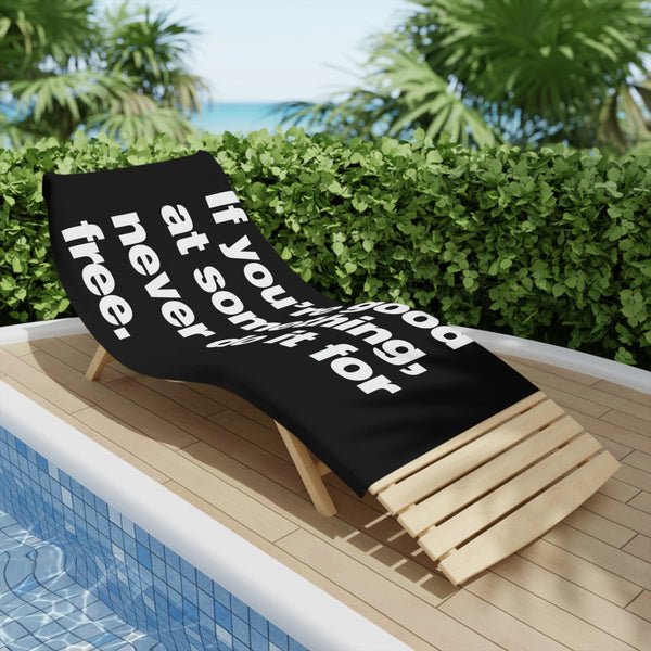 If You are good at something Beach Towels
