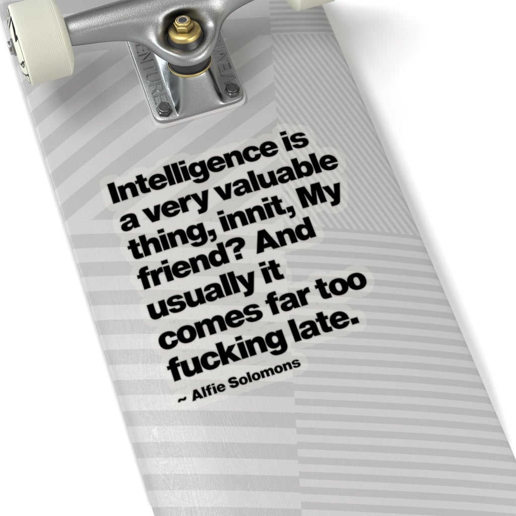Intelligence is a very valuable thing Birmingham Stickers
