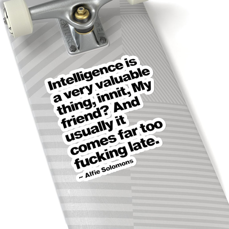 Intelligence is a very valuable thing Birmingham Stickers