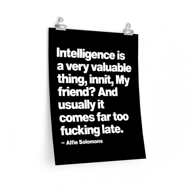Intelligence is a very valuable thing Quote Birmingham Premium Posters