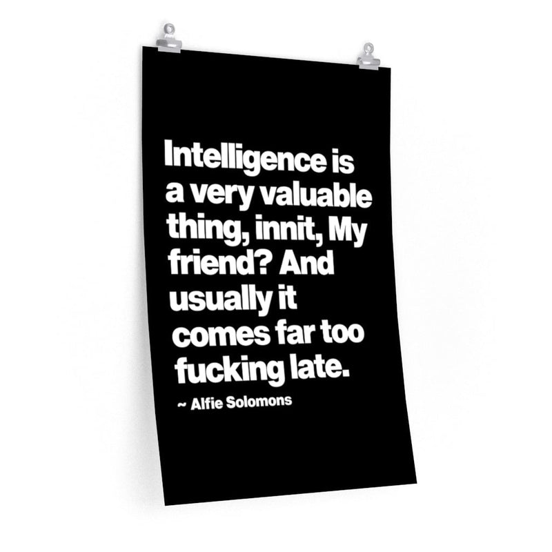 Intelligence is a very valuable thing Quote Birmingham Premium Posters