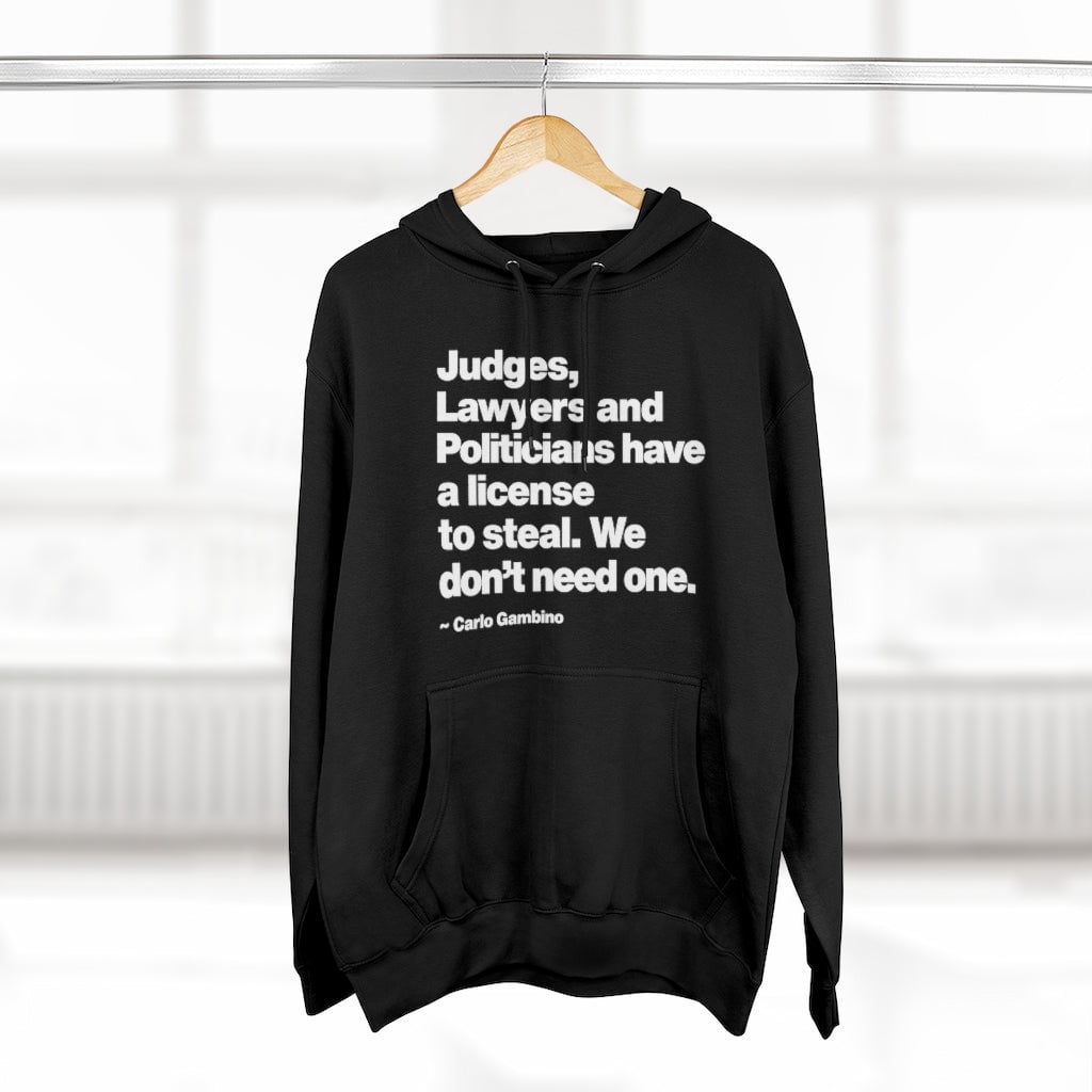 Judges lawyers and politicians Carlo Gambino Pullover Hoodie